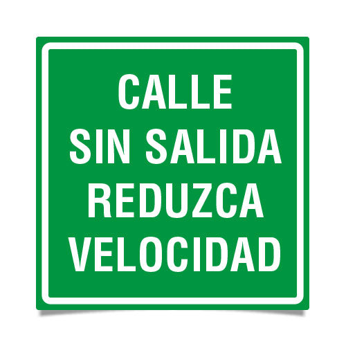 Calle Sin Salida Reduzca Velocidad