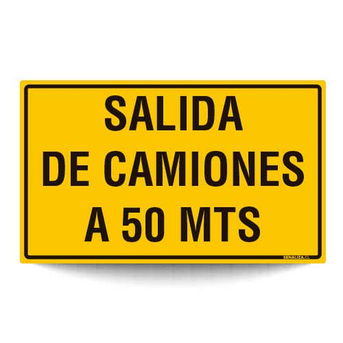 Salida de Camiones a 50 Mts