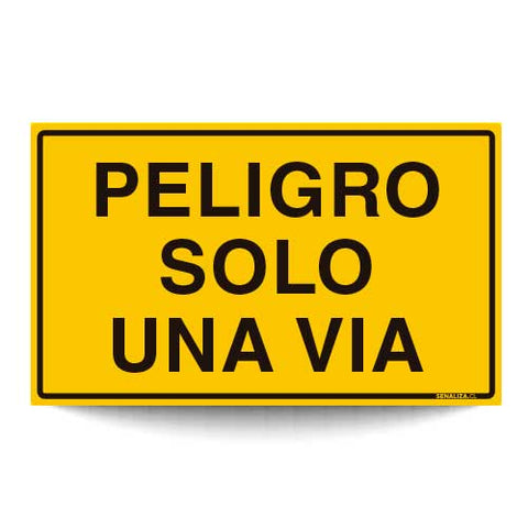 Peligro Solo una Vía