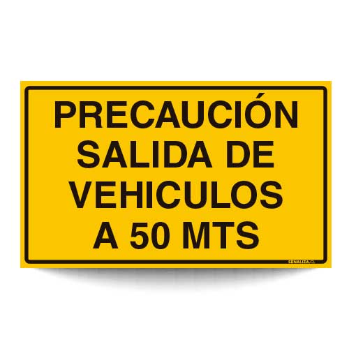 Precaución Salida de Vehículos a 50mts