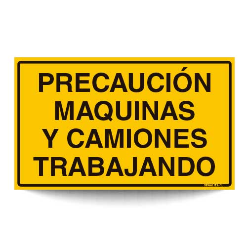 Precaución Maquinas y Camiones Trabajando